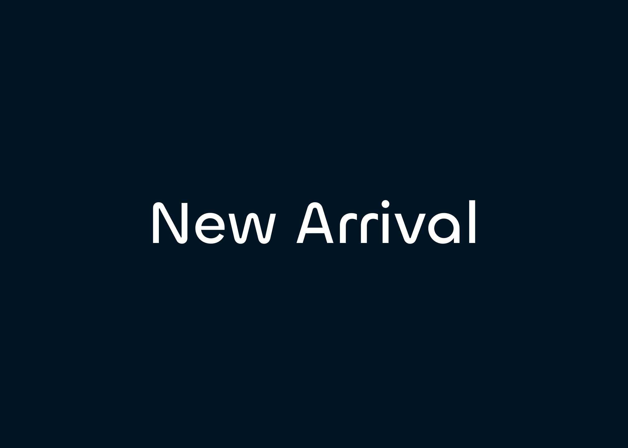 New Arrival